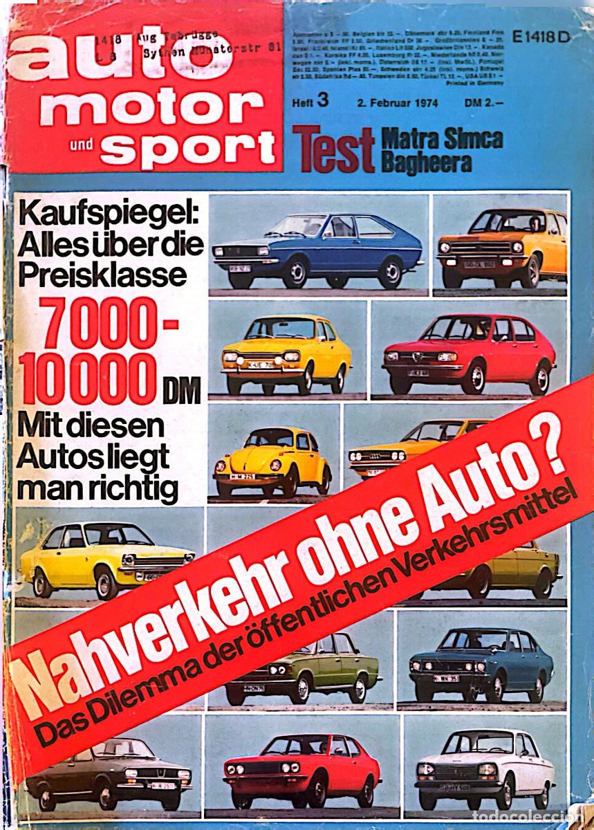 Coches: AUTO MOTOR UND SPORT. MATRA SIMCA BAGHEERA. VW GOLF. VW 412