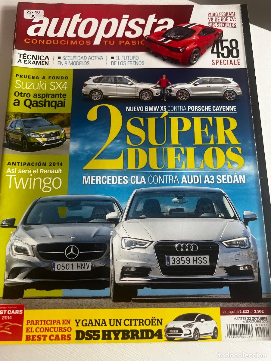 Coches: AUTOPISTA. N&deg; 2832 .OCTUBRE 2013. 2 SUPER DUETOS. MERCEDES CLA CONTRA AUDI A3 SED&Aacute;N.