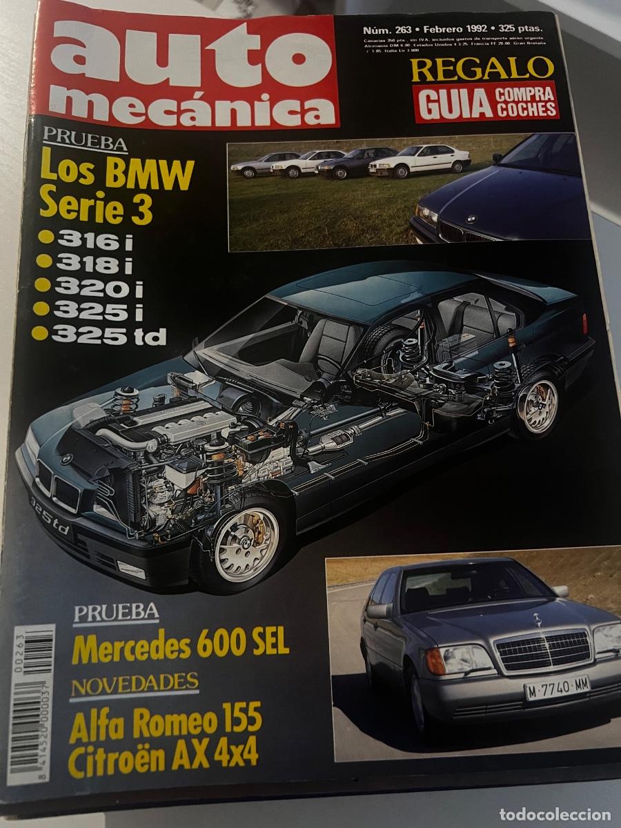 Coches: AUTO MECANICA. N&ordm; 263. A&Ntilde;O 1992. PRUEBAS : LOS BMW SERIE 3 316I, 318I, 320I, 325I Y 325TD. LEER.