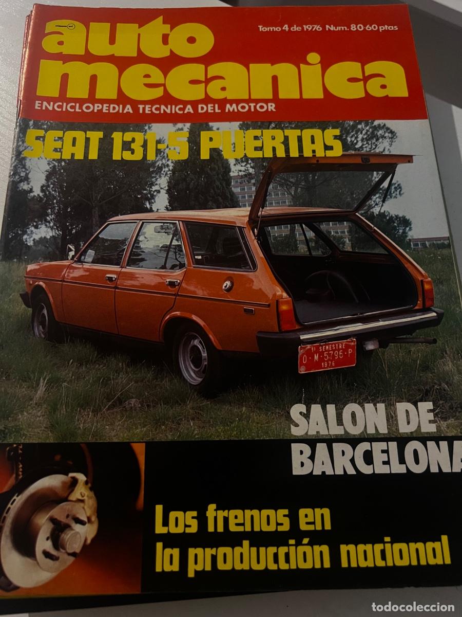 Coches: AUTO MEC&Aacute;NICA. N&ordm; 80 A&Ntilde;O 1976. SEAT 131-5 PUERTAS. SAL&Oacute;N DE BARCELONA. LOS FRENOS EN LA PRODUCCI&Oacute;N.