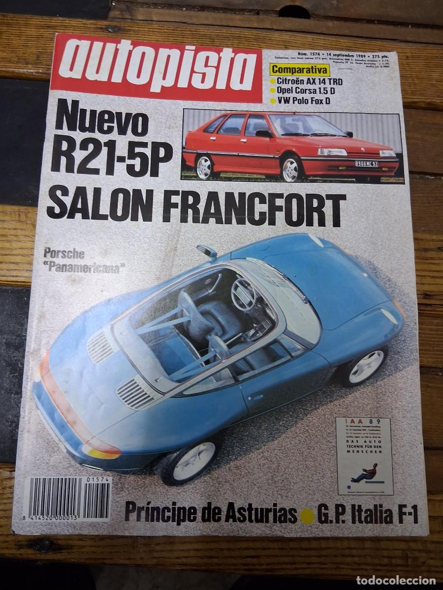 Coches: Revista coche autopista 1574 Renault 21 R21 Porsche Panamericana Ford Pick up Nissan Sunny