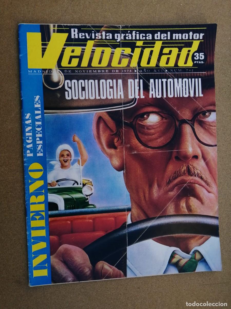 Coches: REVISTA VELOCIDAD (NUMERO 742) SOCIOLOGIA DEL AUTOMOVIL