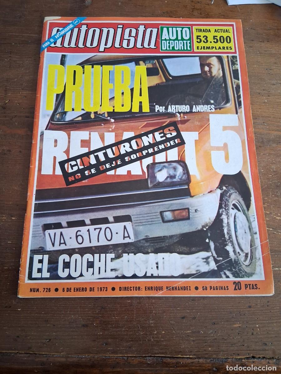 Coches: Revista coche autopista 726 fabricas de coches Espa&ntilde;a Renault 5 Salvador Ca&ntilde;ellas Daniel Ferrater