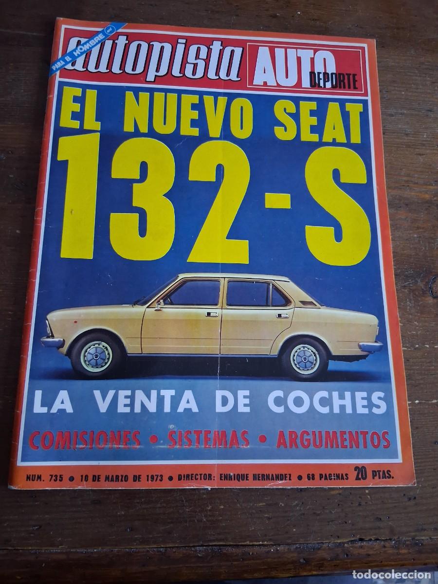 Coches: Revista coche autopista 735 a&ntilde;o 1973 seat 132 Ford Escort Renault 5