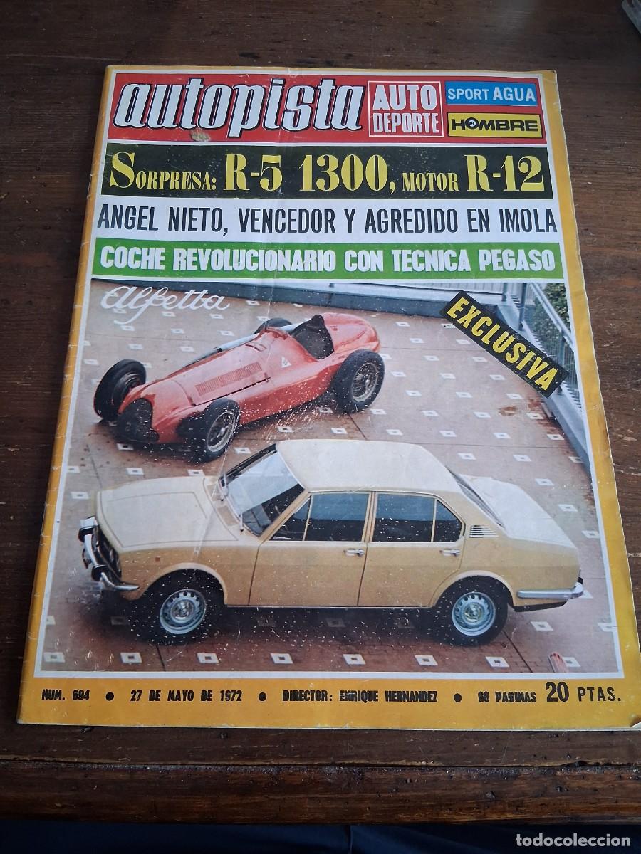 Coches: Revista coche autopista 694 Angel Nieto Renault R 5 Alfetta Pegaso 102 Z Alfa Romeo