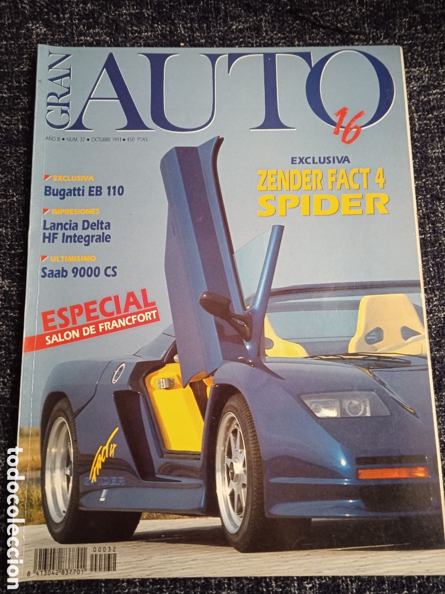 Coches: GRAN AUTO 16 N&ordm; 32 OCTUBRE 1991 .LANCIA DELTA INTEGRALE. ZENDER FACT 4 SPIDER. BUGATTI E