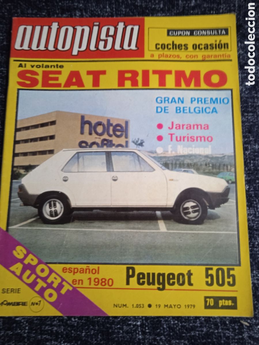 Coches: AUTOPISTA N&ordm; 1053 MAYO 1979 - SEAT RITMO 75, PEUGEOT 505, SEAT 127 ESPECIAL