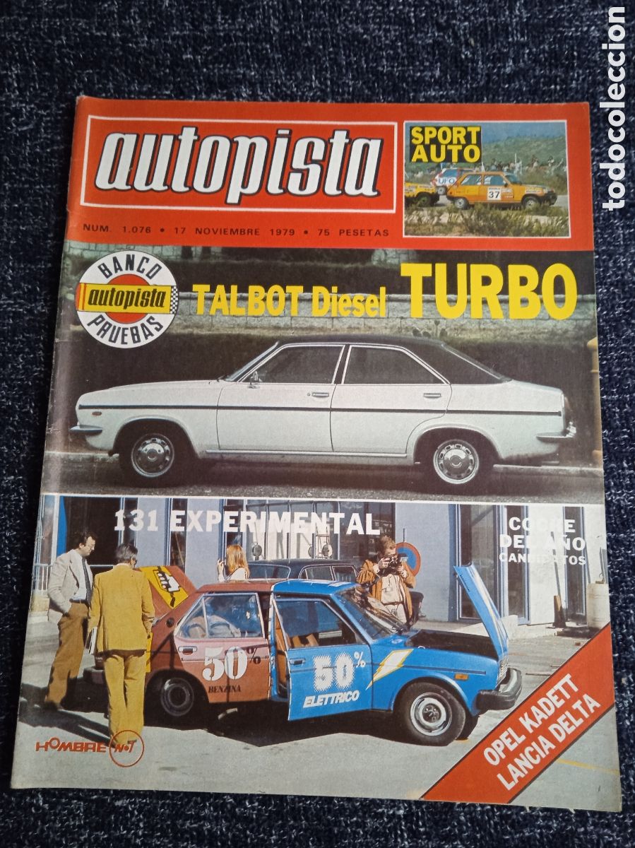 Coches: AUTOPISTA N&ordm; 1076 NOVIEMBRE 1979 TALBOT DIESEL TURBO, 131 EXPERIMENTAL, OPEL KADET, DELTA LANCIA