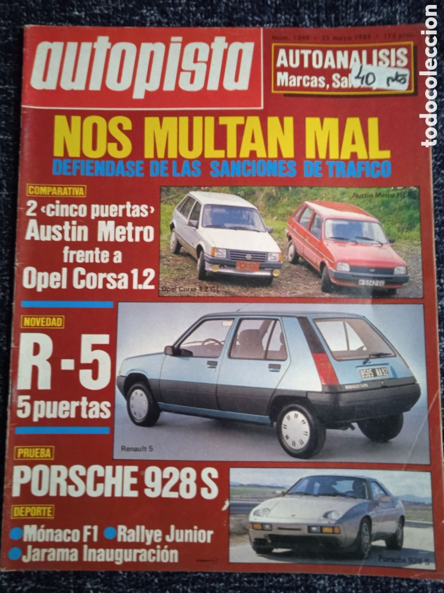 Coches: AUTOPISTA N&ordm; 1349 MAYO 1985 AUSTIN METRO FRENTE OPEL CORSA 1.2, RENAULT 5, PORSCHE 928 S,