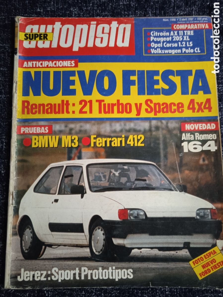 Coches: AUTOPISTA N&ordm; 1446 ABRIL 1987. - NUEVO FIESTA, RENAULT: 21 TURBO, SPACE 4X4.LEER.
