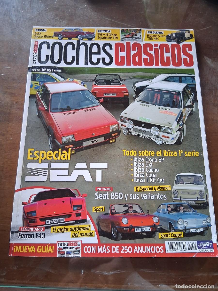 Coches: Revista coches cl&aacute;sicos 85 Seat ibiza 850 coupe Spider Ferrari F40 Hispano Suiza T56 H6C