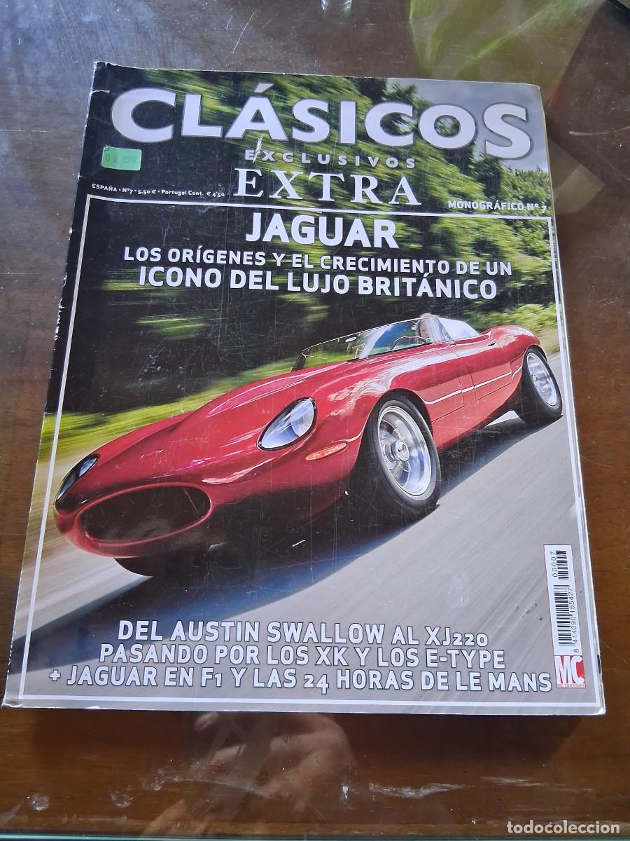 Coches: Revista coche Cl&aacute;sicos exclusivos 7 N&uacute;mero extra Jaguar XK 140 MK E type XJR 15 Austin Seven Swallow