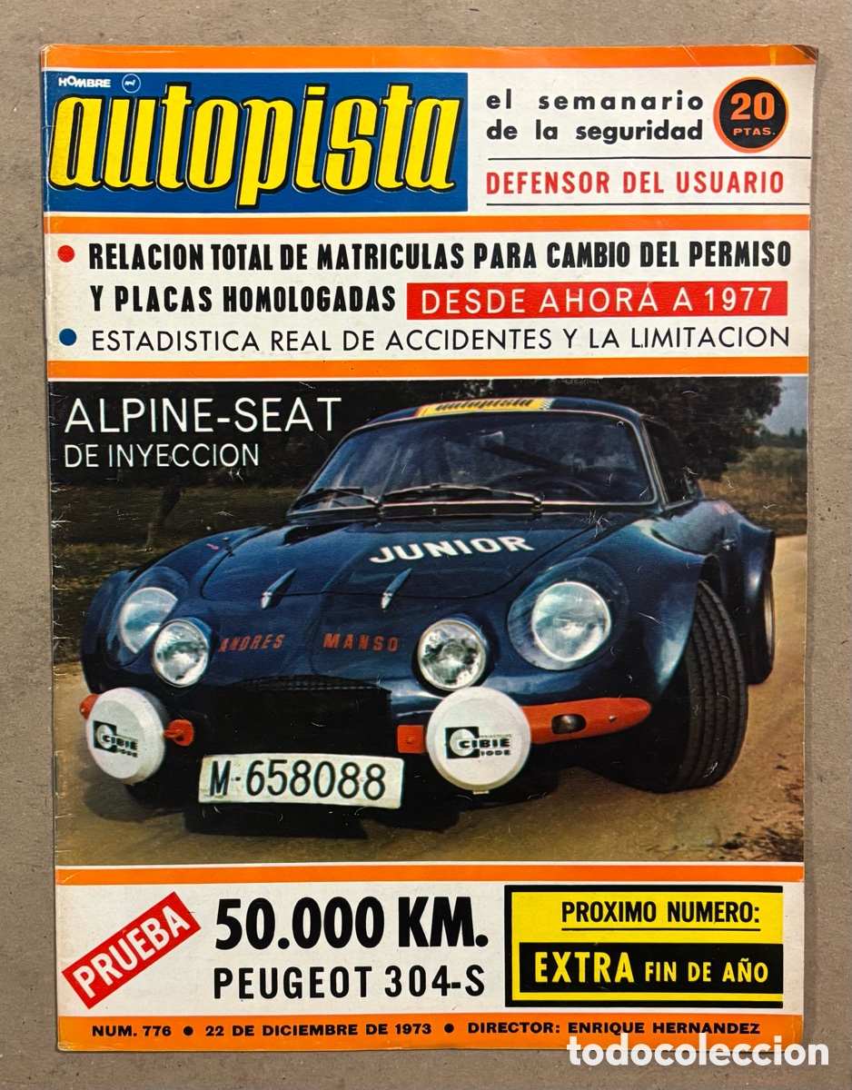 Coches: AUTOPISTA N&deg; 776 (1973). ALPINE SEAT DE INYECCI&Oacute;N, PEUGEOT 304 S, ALGASUD TI, SEAT 124,&hellip;