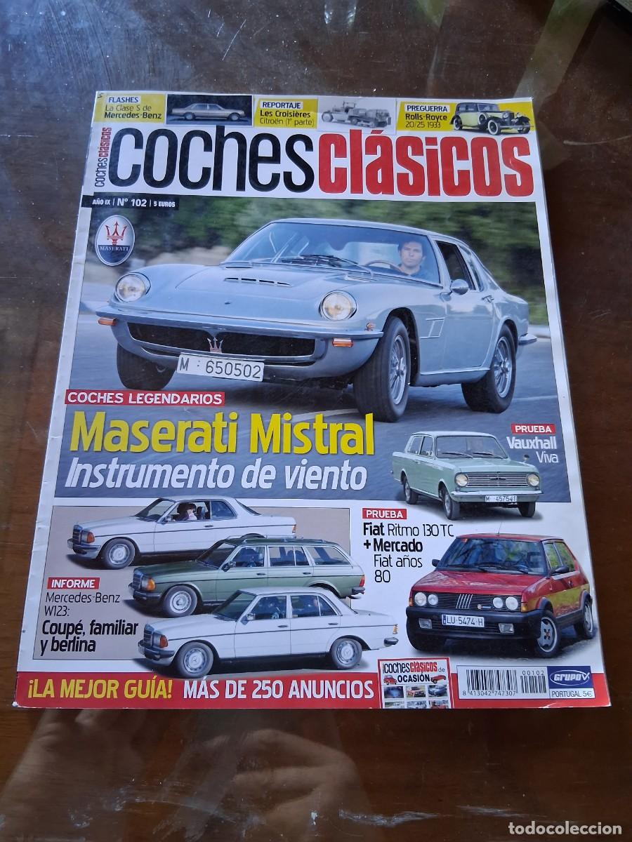 Coches: Revista coches cl&aacute;sicos N&deg; 102 Rolls Royce Mercedes S W123 Les Croisieres Maserati Mistral Vauxhall