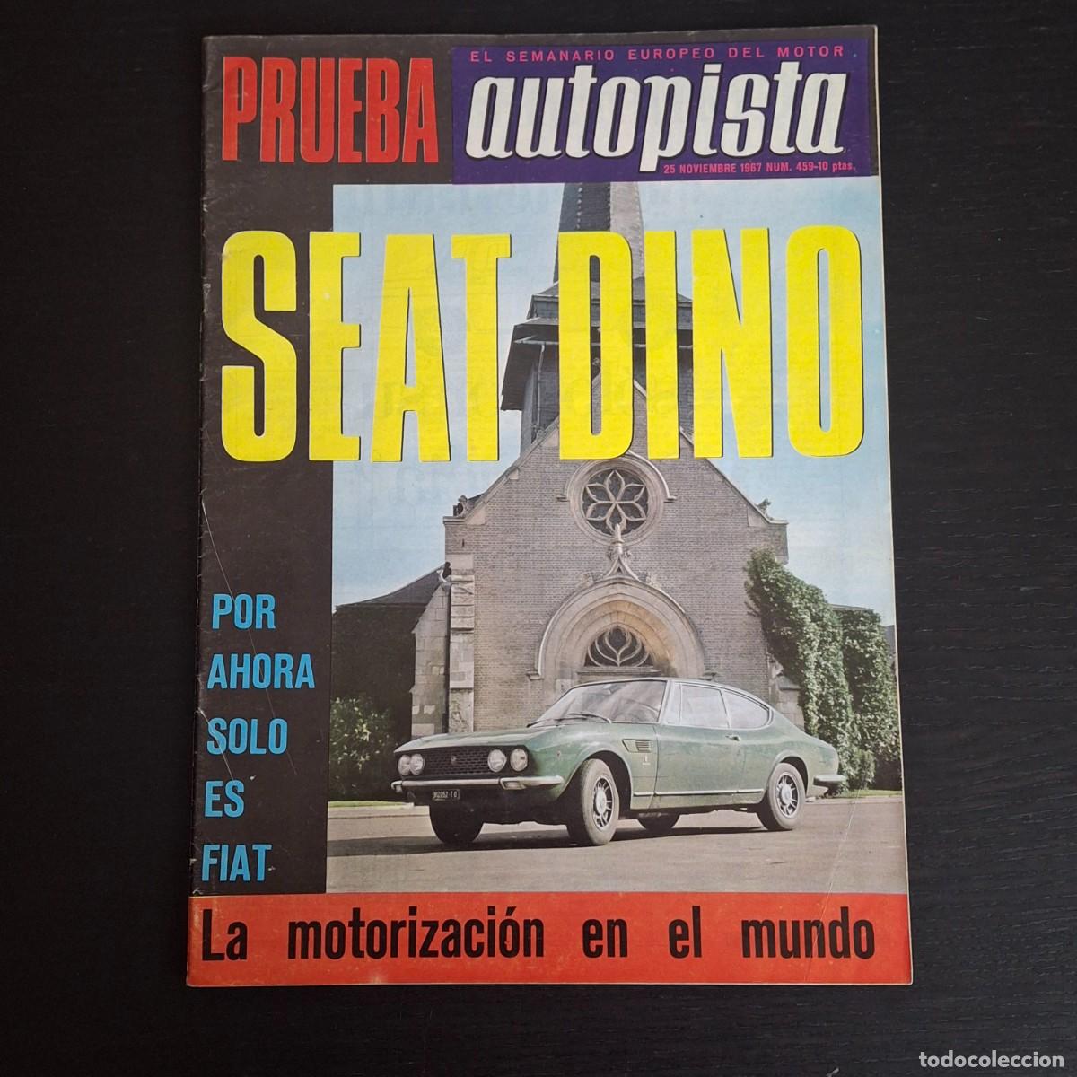 Coches: AUTOPISTA N&ordm; 459 - NOVIEMBRE 1967 - RALLY DEPORTIVOS 1968 FIAT DINO ESCUEDERIA MONZA TRACTOR
