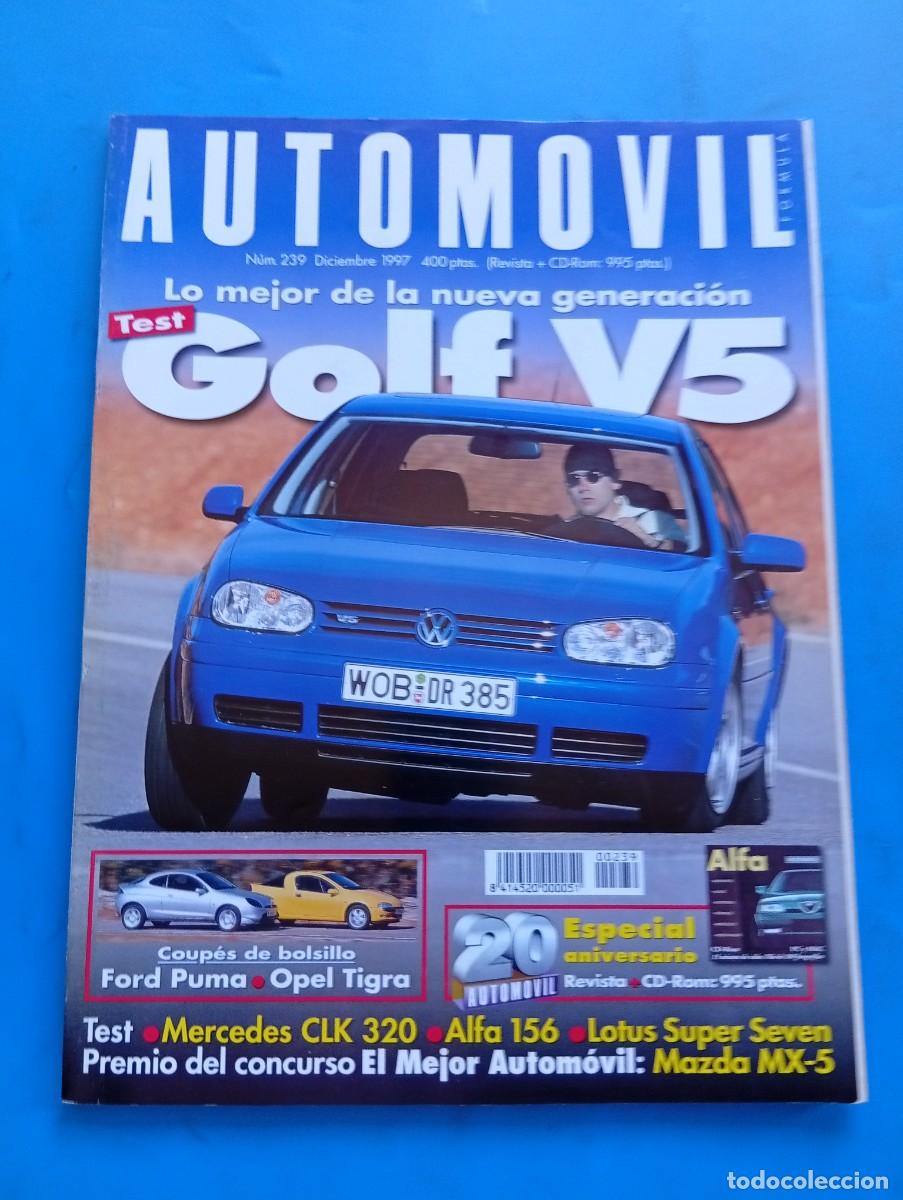 Coches: AUTOMOVIL. N&ordm; 239. A&Ntilde;O 1997. GOLF V5. MERCEDES CLK 320. ALFA 156. LOTUS SUPER SEVEN. MAZDA... LEER.
