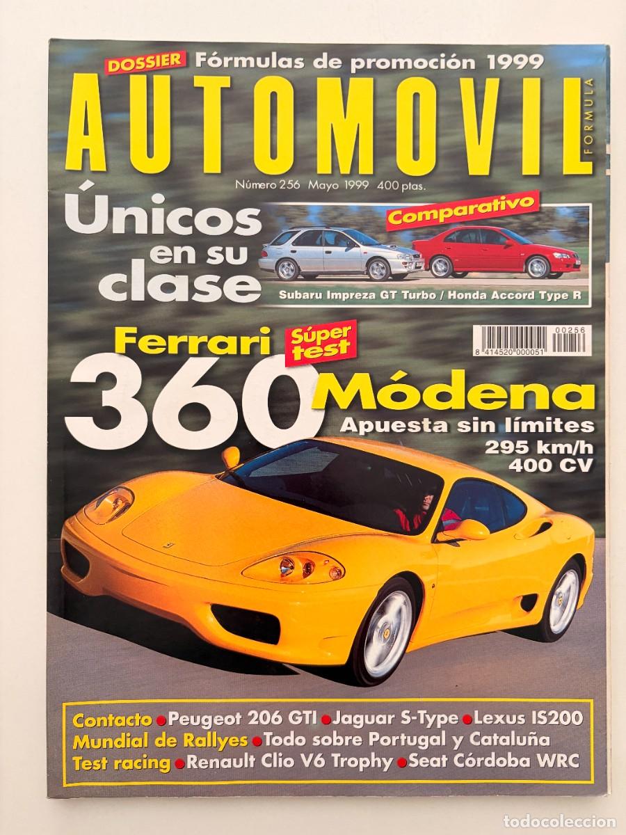 Coches: AUTOMOVIL. N&ordm; 256. MAYO 1999. FERRARI 360 M&Oacute;DENA. HONDA ACCORD TYPE R. SUBARU IMPREZA GT TURBO. LEER