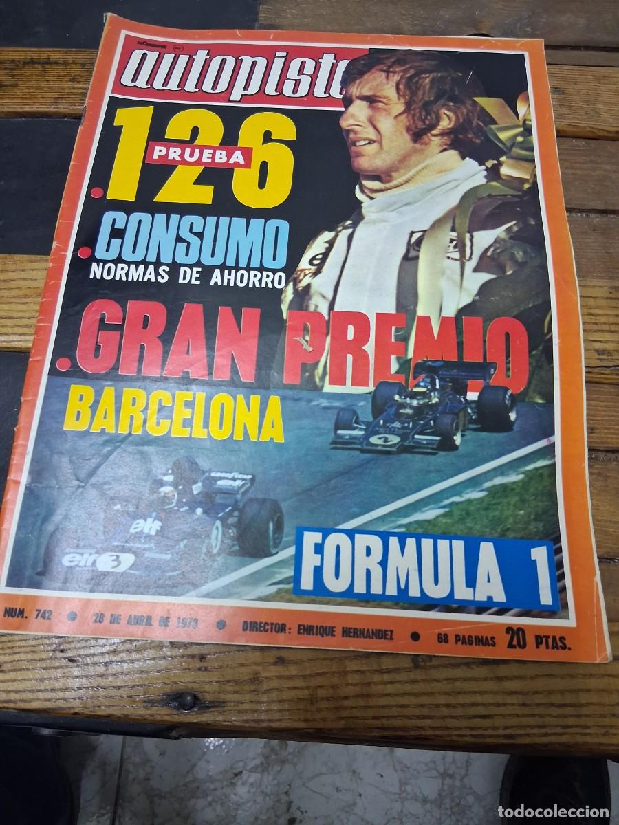 Coches: Revista coche autopista 742 a&ntilde;o 1973 F 1430 Harry Walker Fiat 126 Rallye Firestone