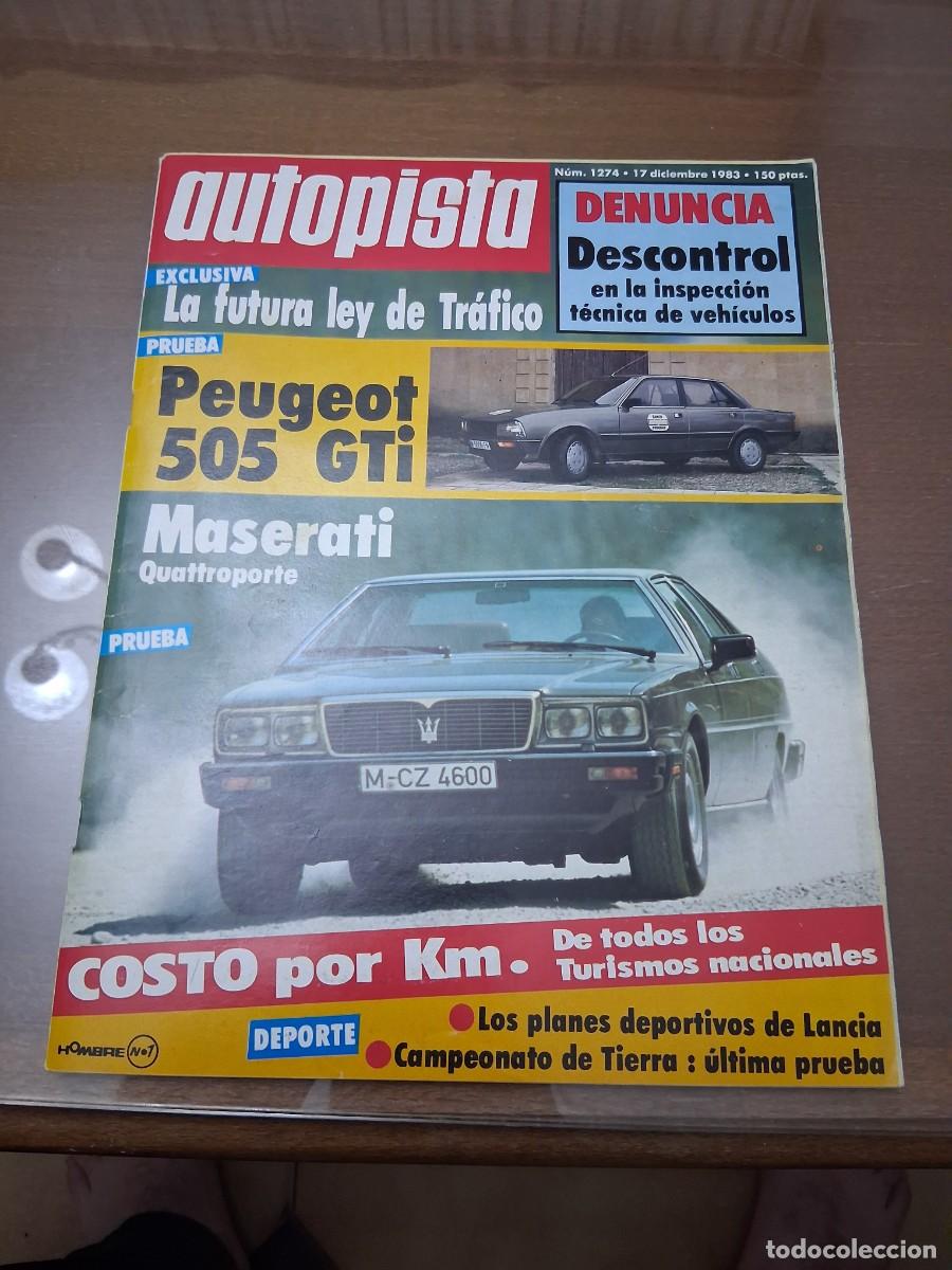 Coches: Revista coche autopista 1274 a&ntilde;o 1983 Peugeot 505 GTi Maserati Quattroporte Antonio Albacete