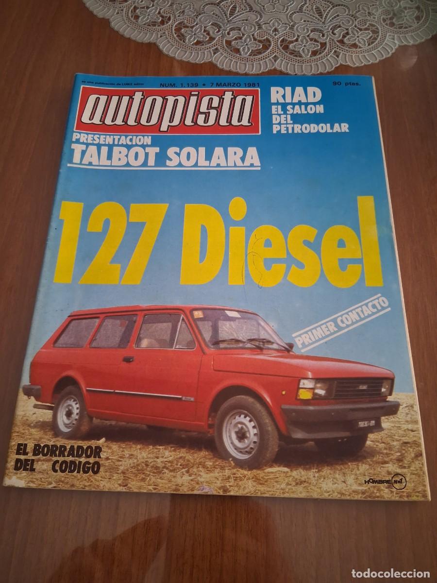 Coches: Revista coche autopista 1139 a&ntilde;o 1981 Talbot Solara Fiat 127 Ford Escort Retromobile