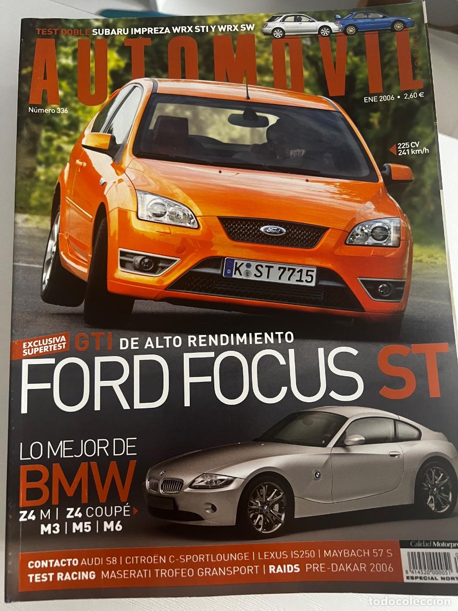Coches: AUTOMOVIL. N&ordm; 336. ENERO 2006. FORD FOCUS ST. GTI ALTO RENDIMIENTO. LL MEJOR DE BMW.