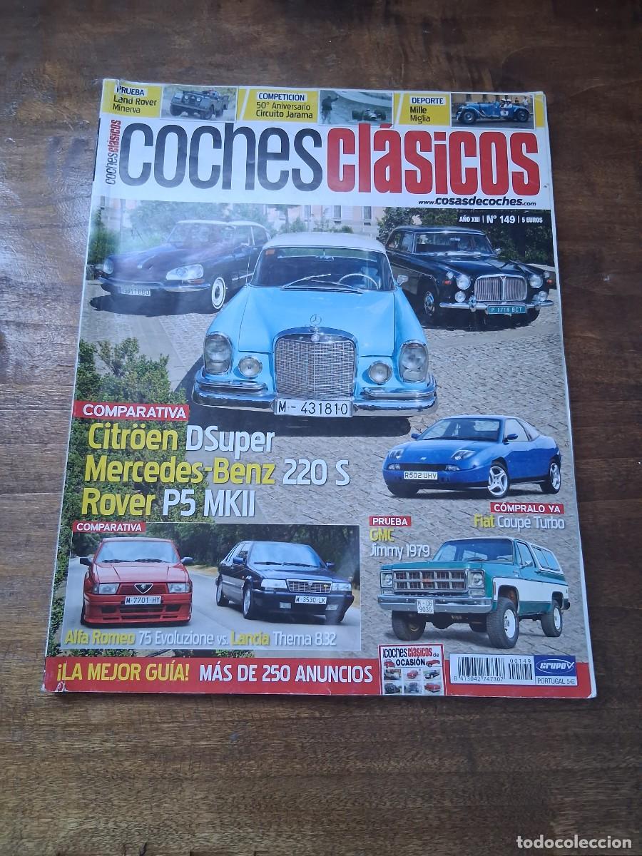 Coches: Revista coche Cl&aacute;sicos 149 Citro&euml;n Dsuper GMC Jimmy Mercedes Benz 220 S Rover P5 Land Rover Minerva