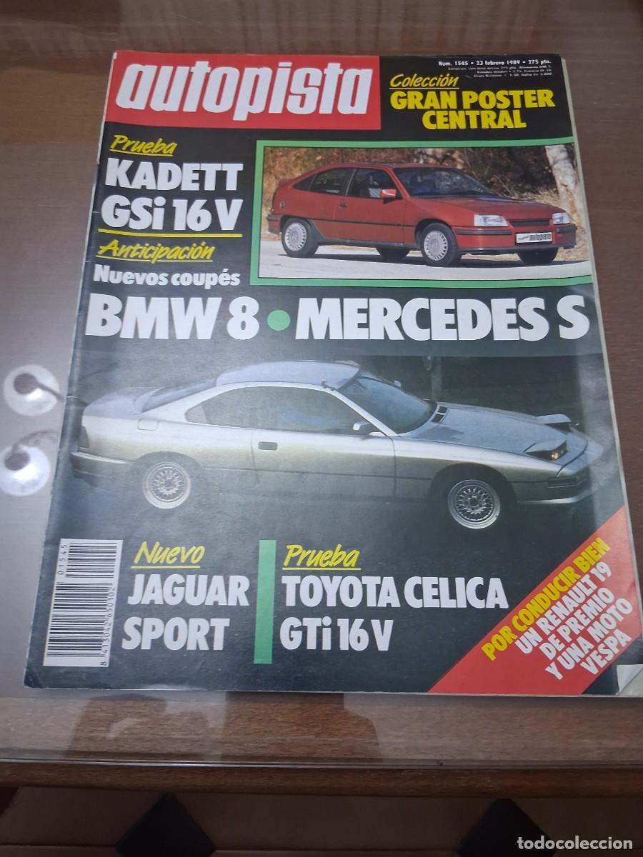 Coches: Revista coche autopista 1545 a&ntilde;o 1981 BMW serie 8 Mercedes S Toyota Celica GTi Opel Kadett