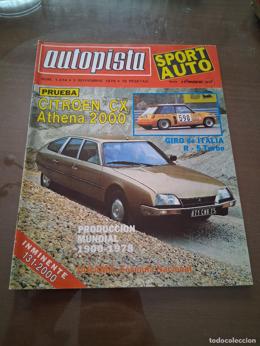 Coches: Revista coche autopista 1074 Citro&euml;n CX Jorge de Bagration Nuria Llopis Lancia Stratos Renault 5