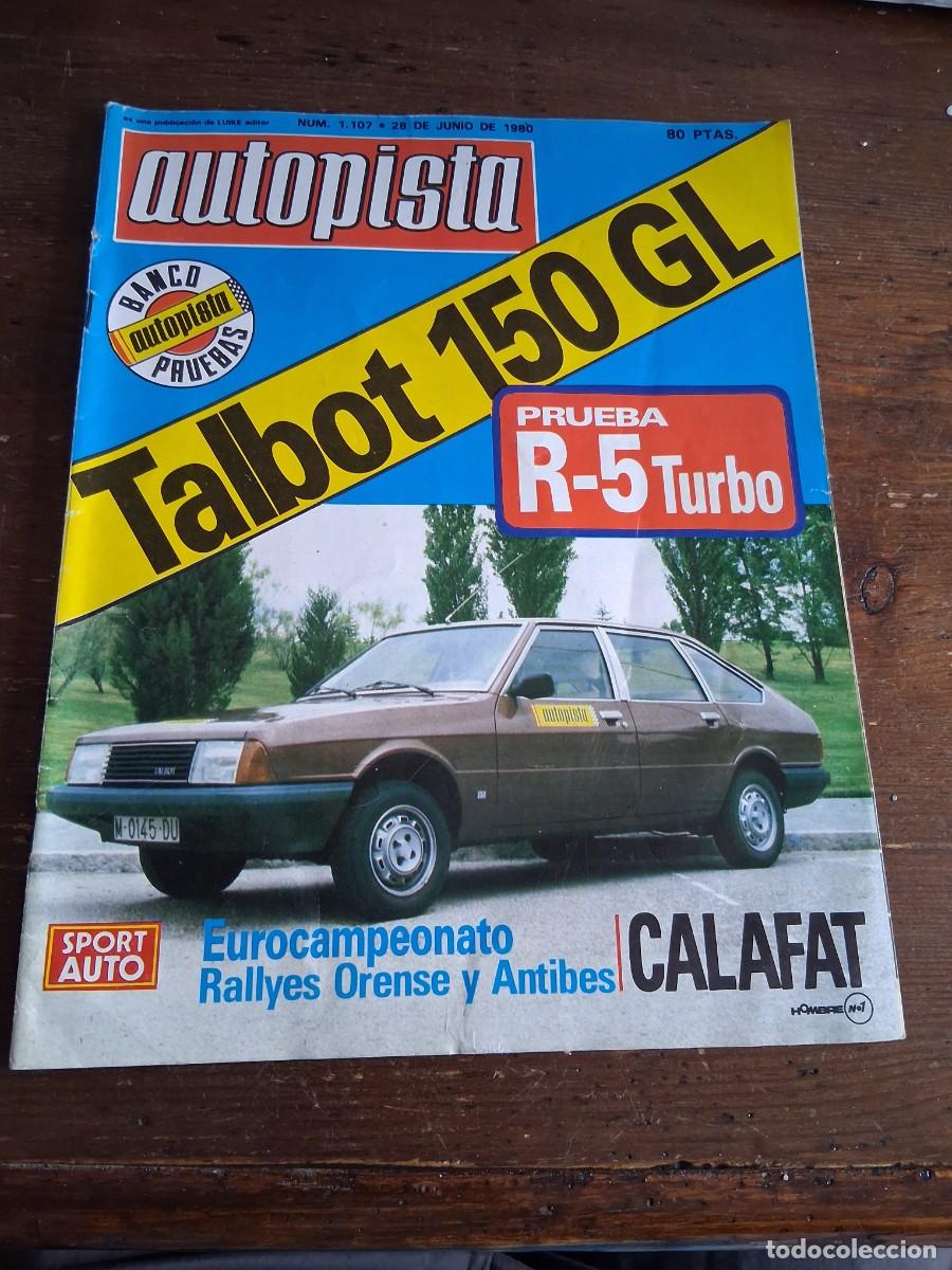 Coches: Revista coche autopista 1107 Renault R 5 turbo Talbot 150 GL Jean Pierre Rondeau