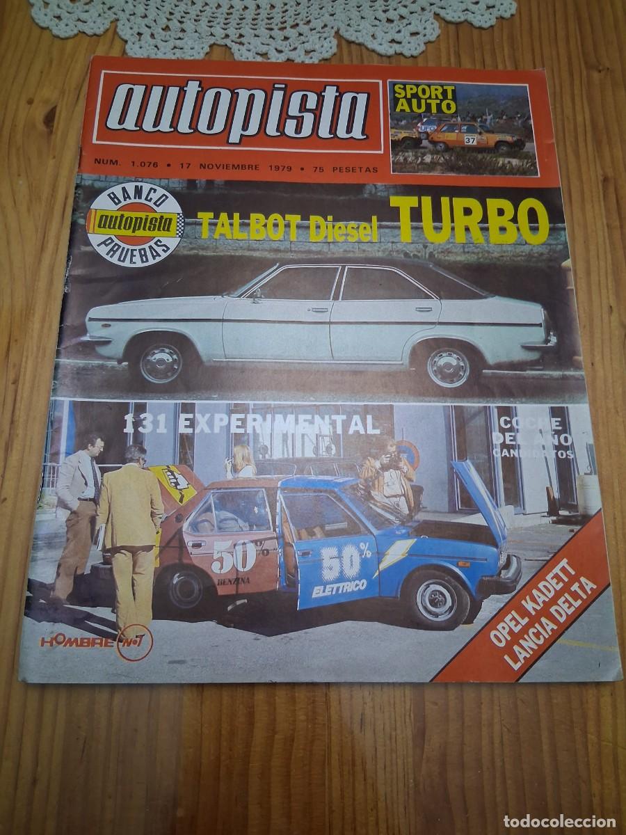 Coches: Revista coche autopista 1076 a&ntilde;o 1979 Talbot Opel Kadett Lancia Delta
