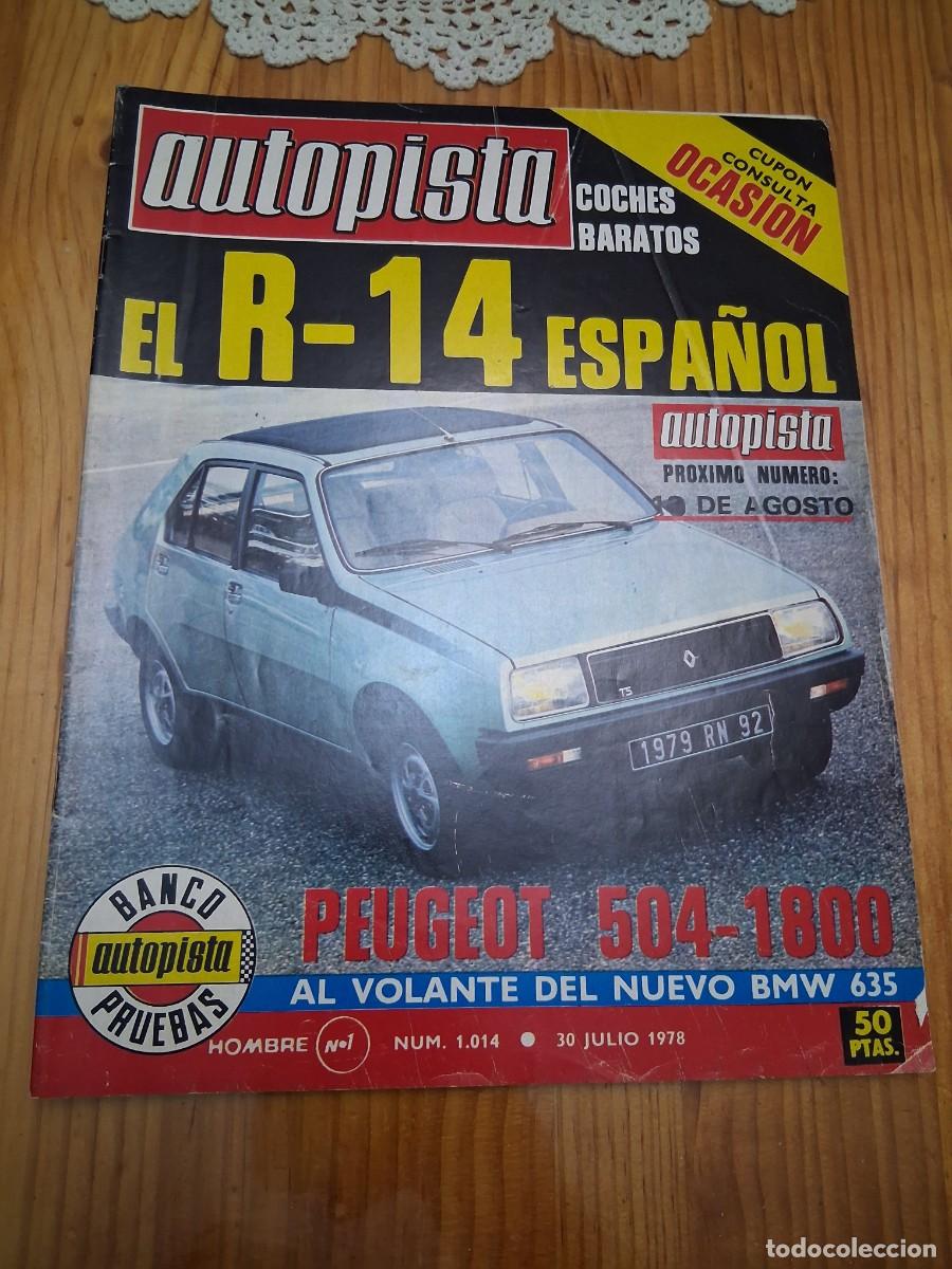 Coches: Revista coche autopista 1014 Renault R 14 Peugeot 504 BMW serie 6 635 CSi