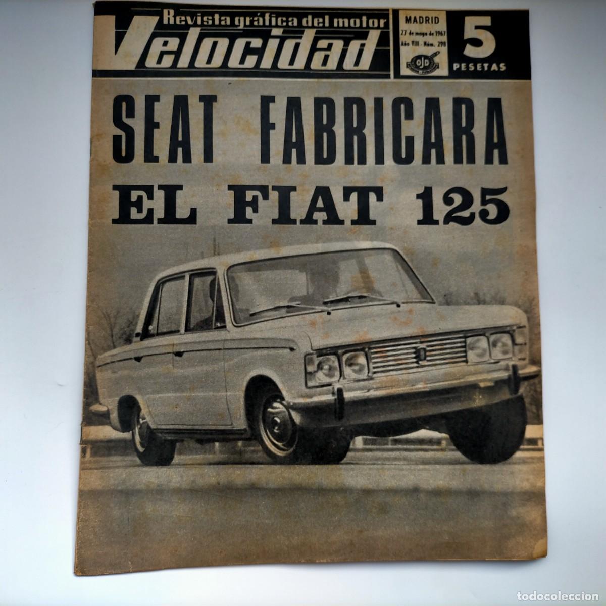 Coches: REVISTA VELOCIDAD N&ordm; 298 A&Ntilde;O 1967 - FIAT 125