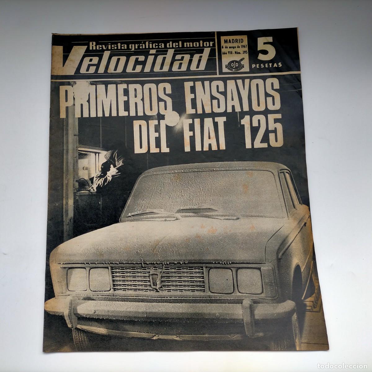 Coches: REVISTA VELOCIDAD N&ordm; 295 A&Ntilde;O 1967 - PRIMEROS ENSAYOS DEL FIAT 125