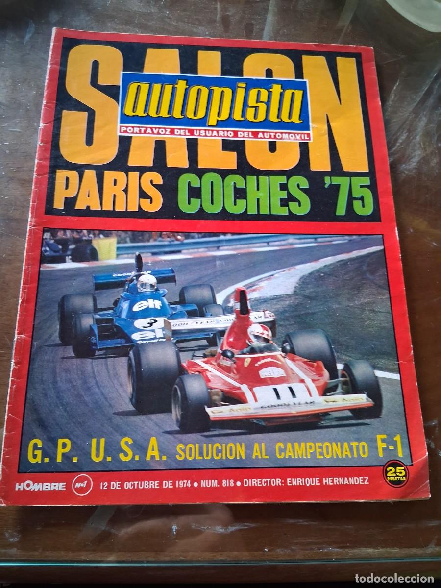 Coches: Revista coche Autopista 818 a&ntilde;o 1974 Calafat circuito Jean Claude Jarama
