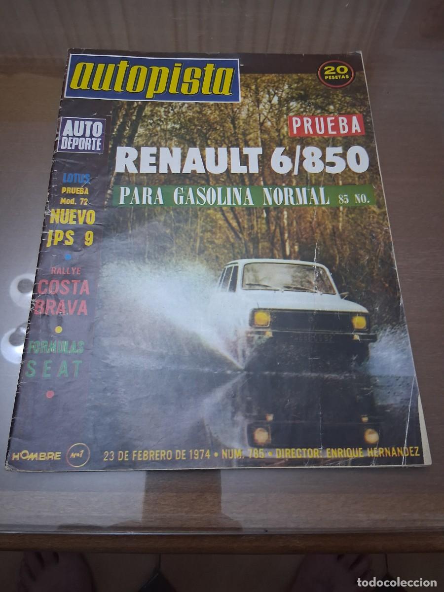 Coches: Revista coche autopista a&ntilde;o 1974 N&deg; 785 Renault 6 Carlos Pace