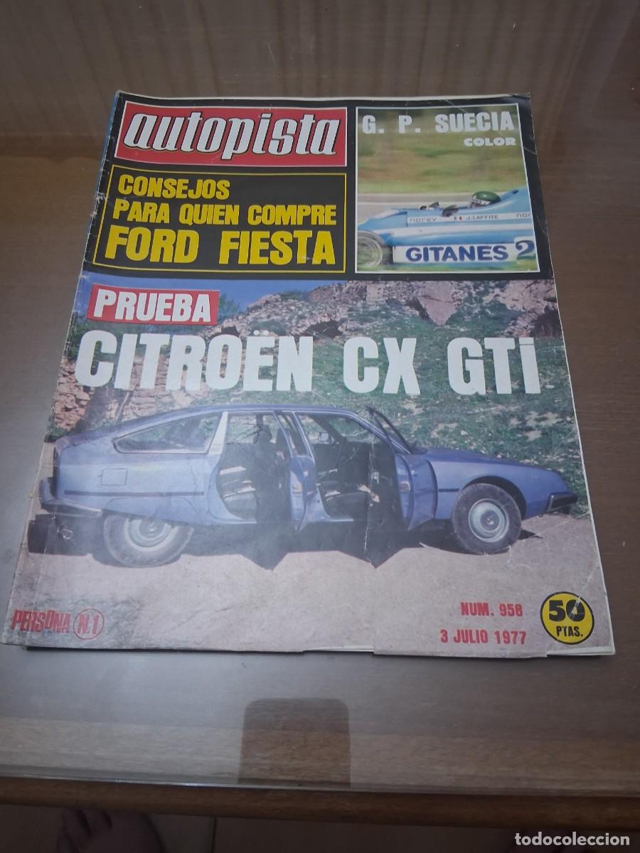 Coches: Revista coche autopista a&ntilde;o 1977 N&deg; 958 Citro&euml;n CX GTi Ford Fiesta