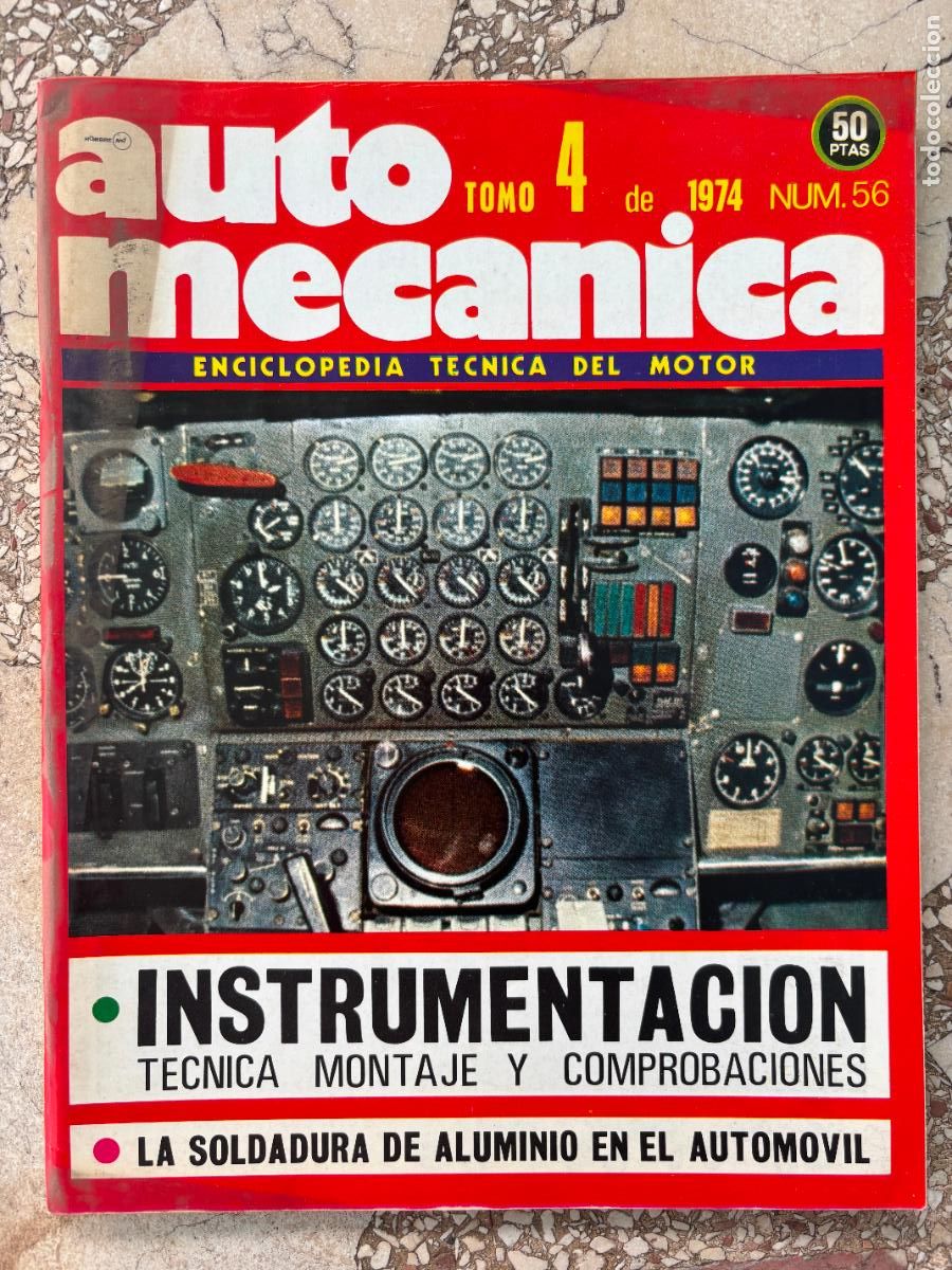 Coches: AUTO MECANICA N&ordm; 56 A&Ntilde;O 1974. SOLDADURA DE ALUMINIO. TERMOCONTACTOS. VOLTIMETROS.