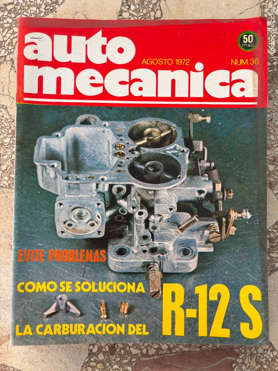 Coches: AUTO MECANICA N&ordm; 36 A&Ntilde;O 1972. CARBURACI&Oacute;N DEL RENAULT 12 S. MOTOR 2-T. LUBRICACI&Oacute;N.