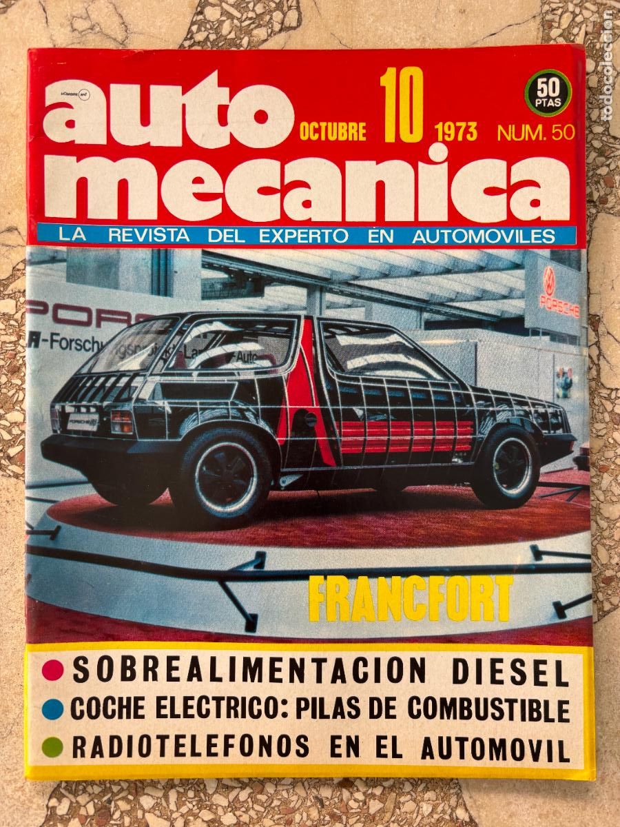 Coches: AUTO MECANICA N&ordm; 50 A&Ntilde;O 1973. SAL&Oacute;N DE FRANCFORT. ENTREVISTA A JACQUES BENEZECH.