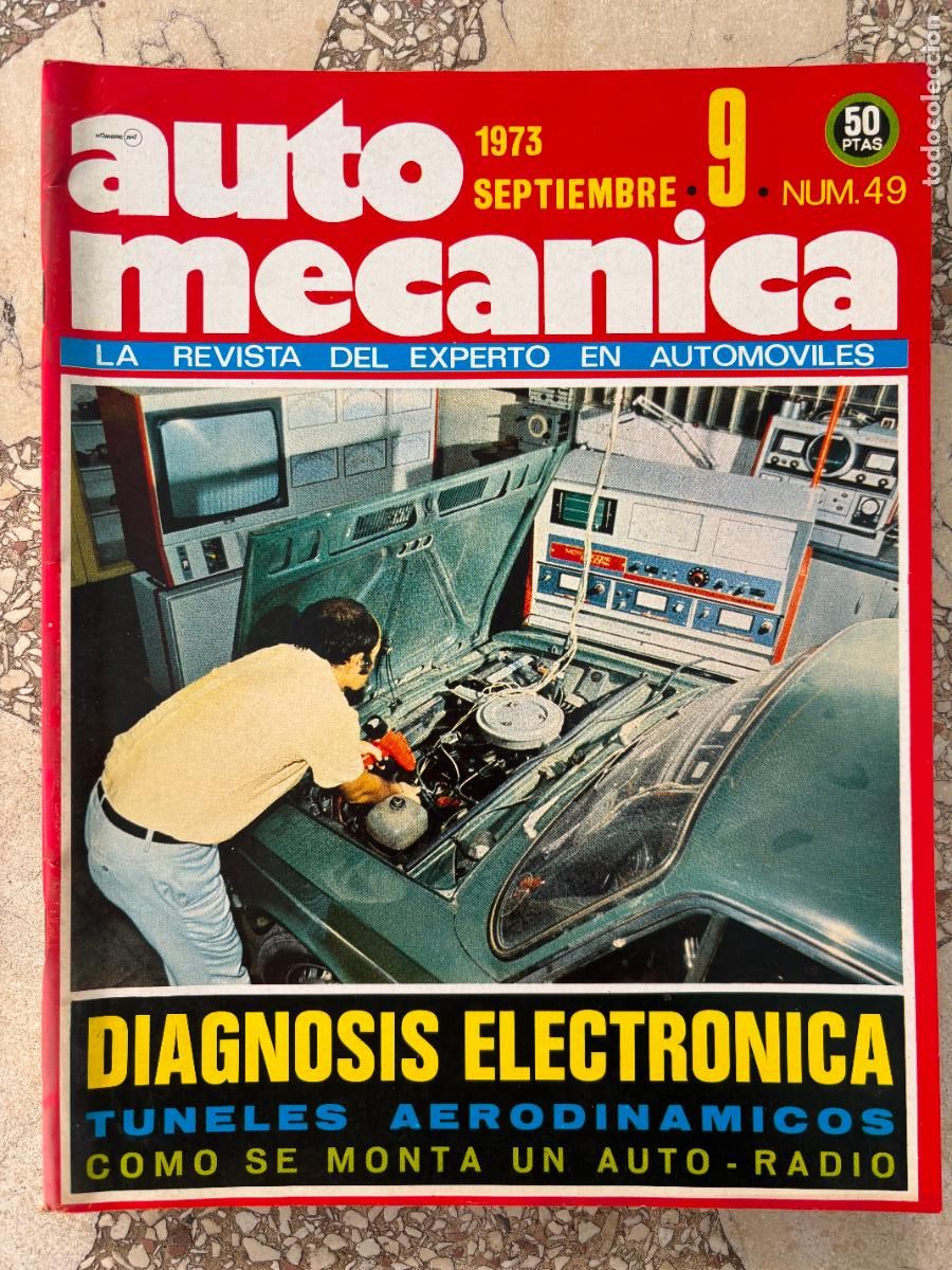 Coches: AUTO MECANICA N&ordm; 49 A&Ntilde;O 1973. DIAGNOSIS ELECTR&Oacute;NICA. T&Uacute;NELES AERODIN&Aacute;MICOS.
