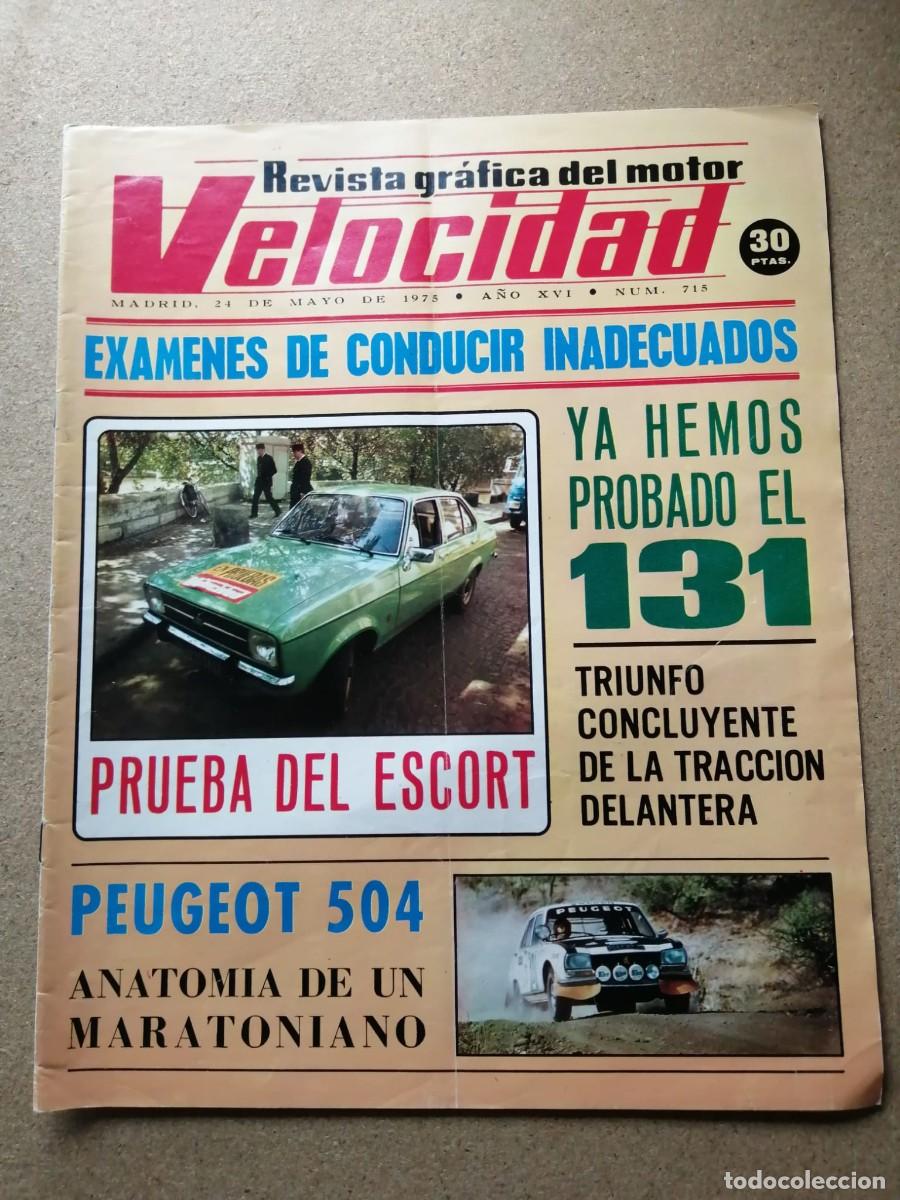 Coches: REVISTA VELOCIDAD (NUMERO 715) PRUEBA DEL ESCORT - PEUGEOT 504