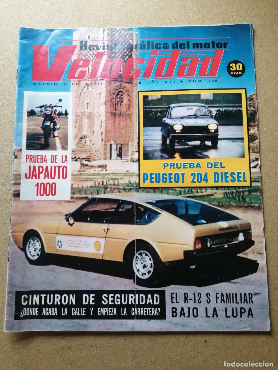 Coches: REVISTA VELOCIDAD (NUMERO 708) PRUEBA DEL PEUGEOT 204 DIESEL
