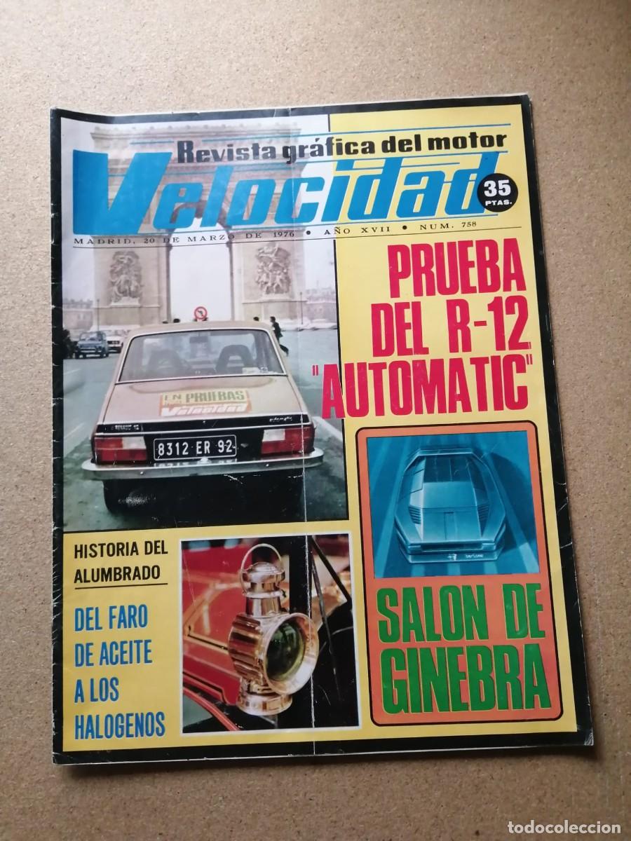 Coches: REVISTA VELOCIDAD (NUMERO 758) PRUEBA DEL R 12 AUTOMATIC - SALON DE GINEBRA