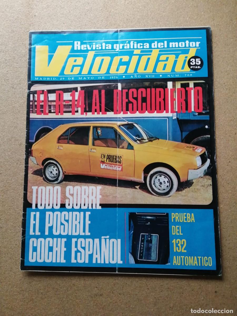 Coches: REVISTA VELOCIDAD (NUMERO 768) EL R 14 AL DEXCUBIERTO - PRUEBA DEL 132 AUTOMATIC