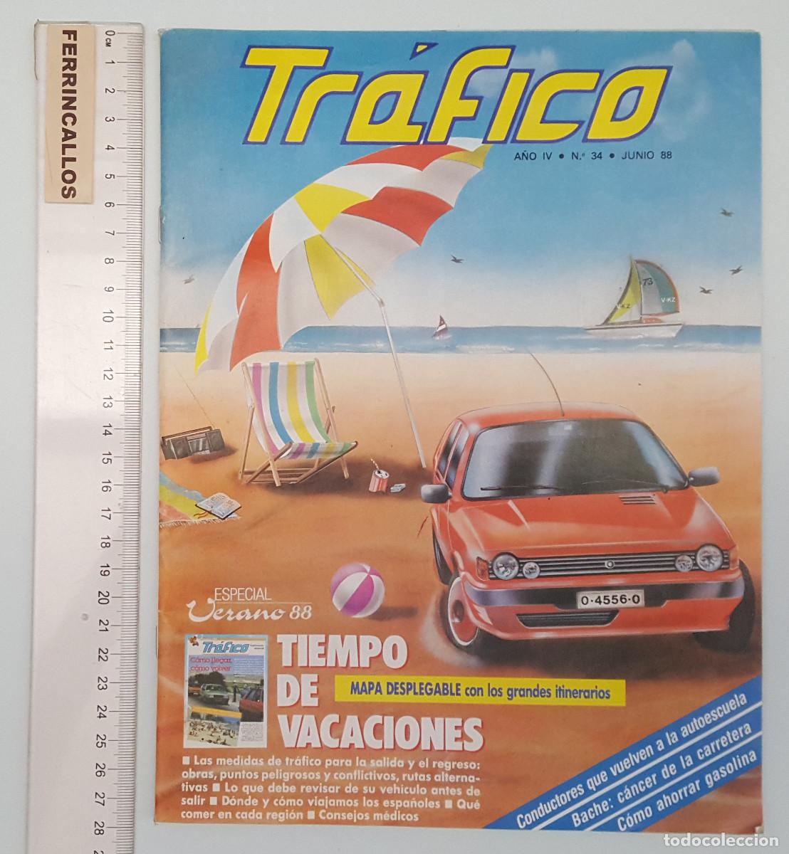 Coches: REVISTA TR&Aacute;FICO N&ordm; 34 JUNIO 1988, ESPECIAL VERANO 88 TIEMPO DE VACACIONES