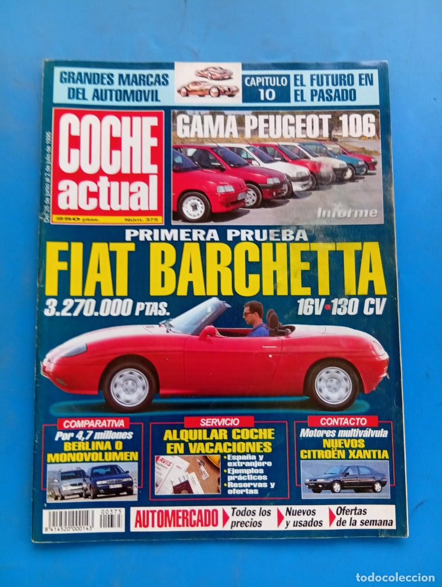 Coches: COCHE ACTUAL. N&ordm; 375. A&Ntilde;O 1995. PRUEBA: FIAT BARCHETTA. BERLINA O MONOVOLUMEN. CITRO&Euml;N XANTIA.. LEER