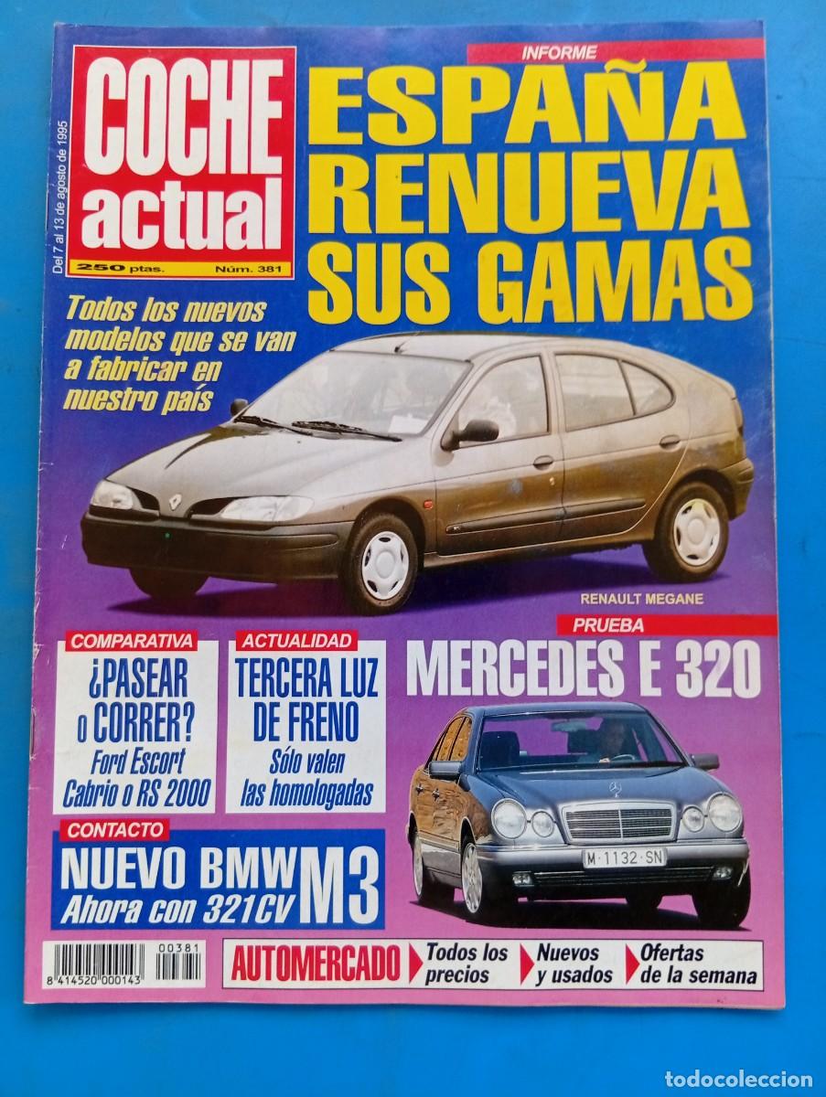 Coches: COCHE ACTUAL. N&ordm; 381. AGOSTO 1995. BMW M3. FORD ESCORT CABRIO Y RS 2009.... LEER.