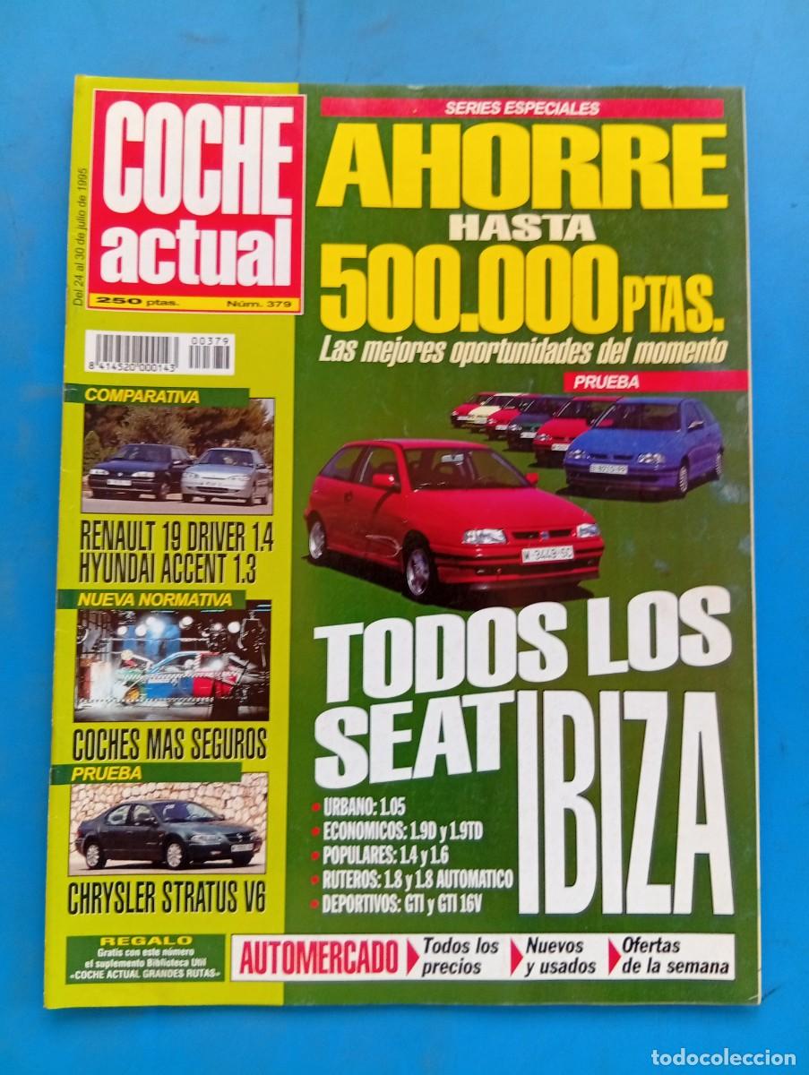 Coches: COCHE ACTUAL. N&ordm; 379. A&Ntilde;O 1995. PRUEBA : GAMA SEAT IBIZA. RENAULT 19 DRIVER 1.4. HYUNDAI A.... LEER.
