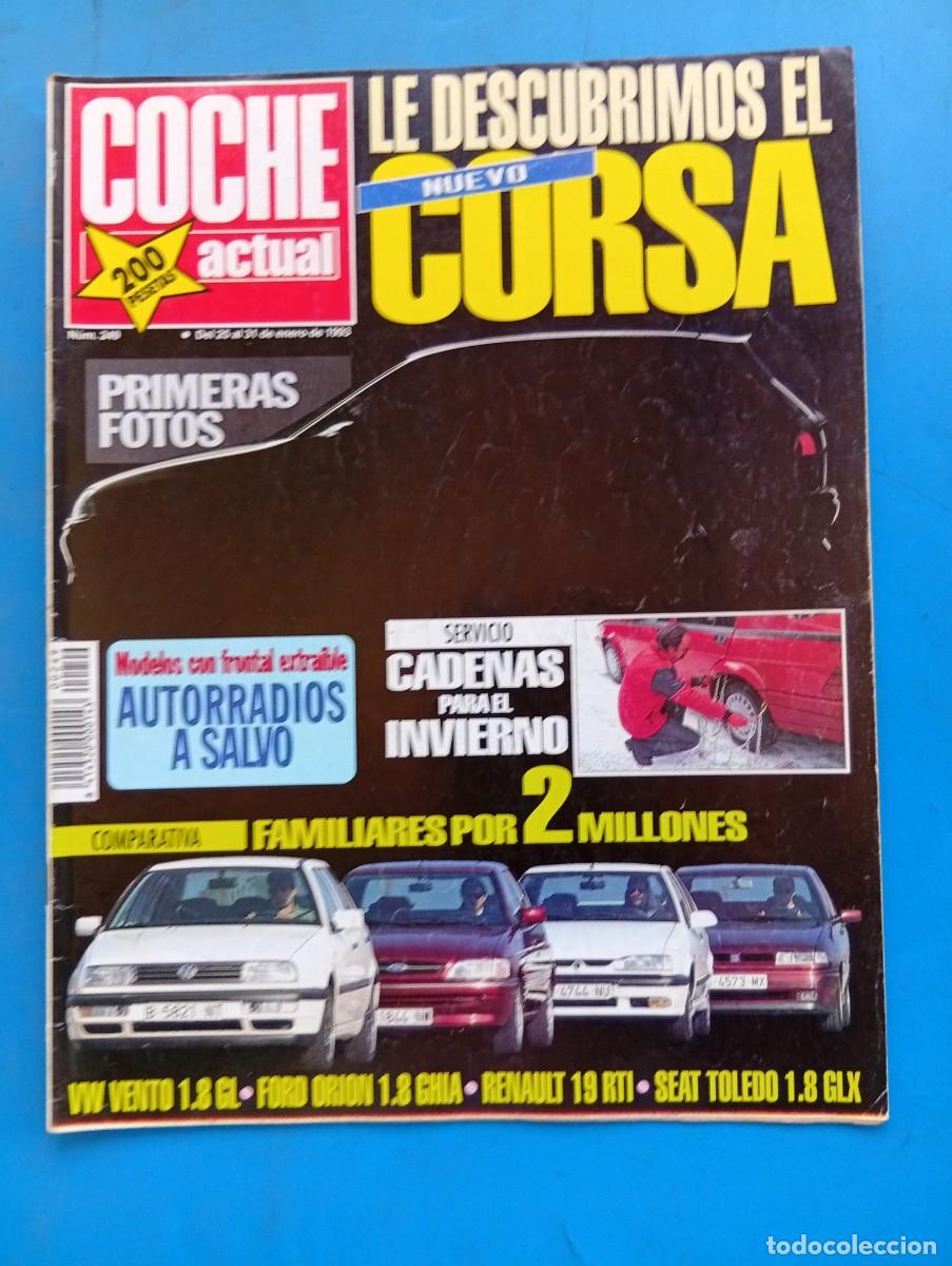 Coches: COCHE ACTUAL. N&ordm; 249. A&Ntilde;O 1993. PRUEBA: FORD ORION 1.8 GHIA. RENAULT 19 RTI. SEAT TOLEDO 1.8... LEER
