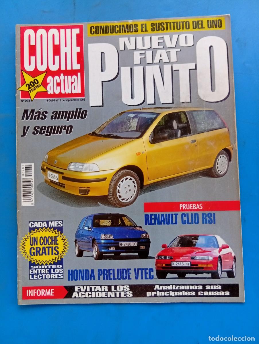 Coches: COCHE ACTUAL. N&ordm; 281. A&Ntilde;O 1993. PRUEBA: HONDA PRELUDE V-TEC. RENAULT CLIO RSi. COMPRAR UN DAI.. LEER